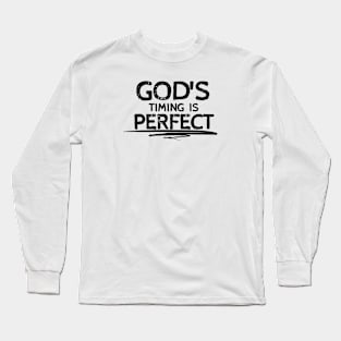 GOD'S TIMING IS PERFECT Long Sleeve T-Shirt